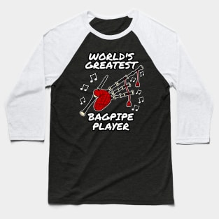 World's Greatest Bagpipe Player Scottish Musician Baseball T-Shirt